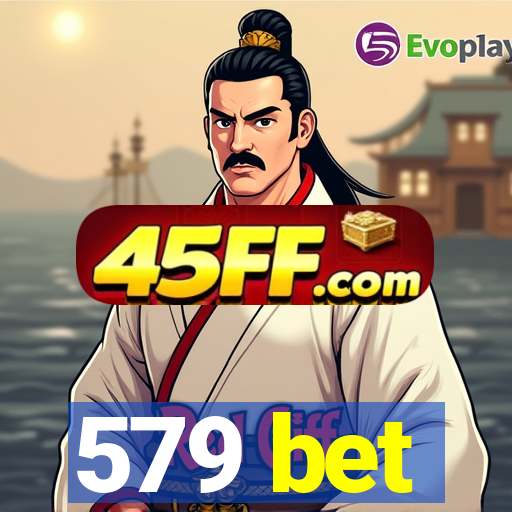 579 bet